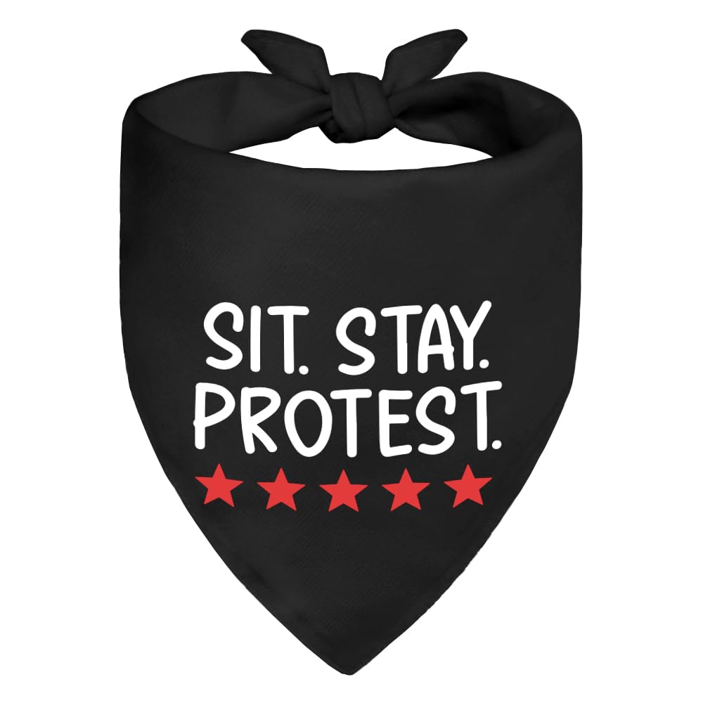 Sit Stay Protest Black Dog Bandana, Protest Theme Pet Scarf Gifts for Activist Pet Owner Progressive Dog Lover Social Justice Advocate, Pup Accessory for Peace Protests Pride Awareness Event